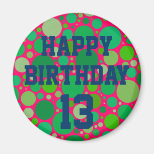 Happy 13th Birthday on Green Spots Magnet