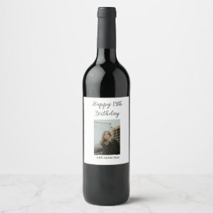 Happy 15th birthday add name photo text modern wine label