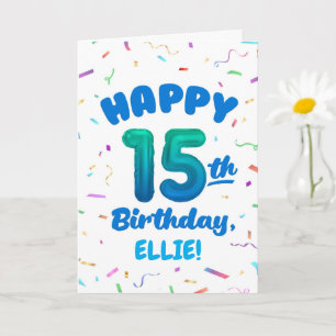 Happy 15th Birthday Card with Custom Name
