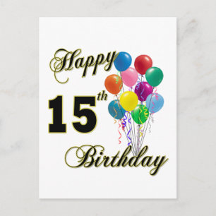 Happy 15th Birthday Gifts and Birthday Apparel Postcard