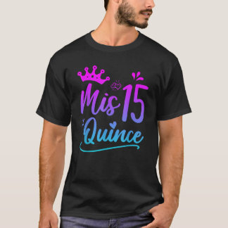 Happy 15th Birthday Shirt Mis Quince 15 Quinceaner