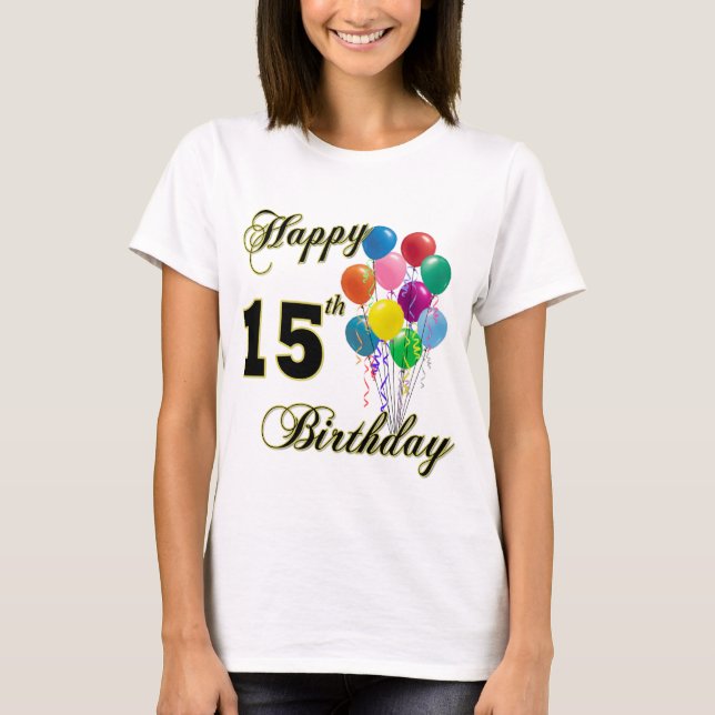 Happy 15th Birthday T-Shirt (Front)