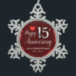 Happy 15th Wedding Anniversary Snowflake Pewter Christmas Ornament<br><div class="desc">Lovely red Happy 15th Anniversary ornament. Faux foil on 15th and as a border frame. Red oil background created by Valarie Wade. Tiny red heart gem in the upper corner. Names and dates are adjustable.</div>