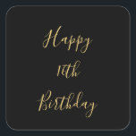 Happy 16th Birthday Golden Yellow Black Custom Age Square Sticker<br><div class="desc">Designed with golden yellow text template for "Happy 16th Birthday" message which you may edit to customise and also custom colour background!</div>