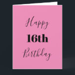 Happy 16th Birthday Pink Black Custom Age Colour Card<br><div class="desc">Designed with custom text template for "Happy 16th Birthday" and custom message which you may edit to customise and also custom colour background!</div>