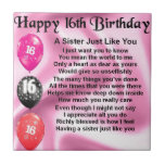 Happy 16th Birthday - sister poem Tile<br><div class="desc">A great gift for that special sister on her 16th birthday</div>