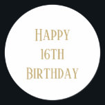 Happy 16th Birthday Sixteen Custom Age Gold Colour Classic Round Sticker<br><div class="desc">Designed for birthday celebrations!</div>