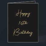 Happy 16th Birthday Sixteen Gold Black Custom Cute Card<br><div class="desc">Designed with golden yellow text template for "Happy Sixteenth Birthday" message which you may edit to customise and also custom colour background!</div>