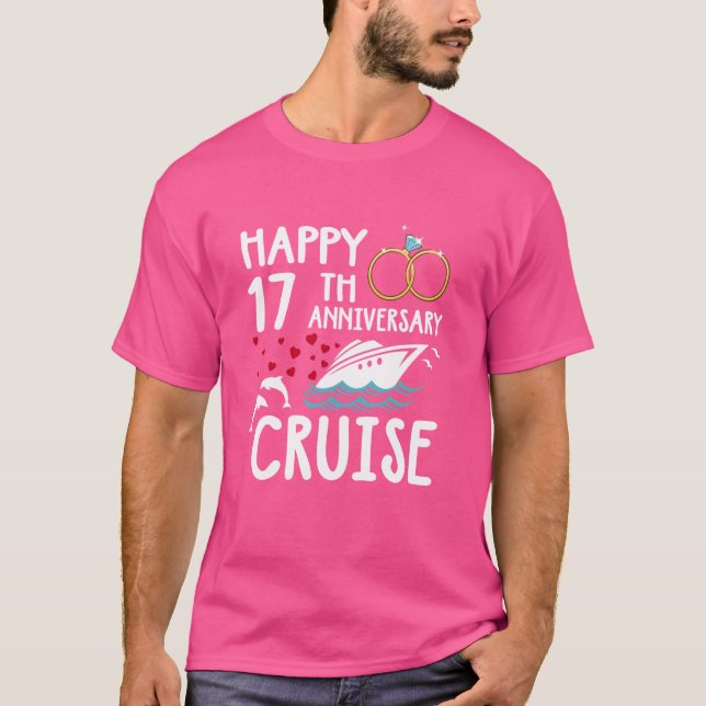 Happy 17th Anniversary Cruise 17 Year of Marriage  T-Shirt (Front)