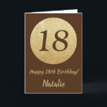 Happy 18th Birthday Brown and Gold Glitter Card<br><div class="desc">Happy 18th Birthday Brown and Gold Glitter Card with personalised name. For further customisation,  please click the "Customise it" button and use our design tool to modify this template.</div>