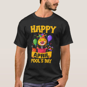 Happy 1St April Fools Day Jokes T-Shirt