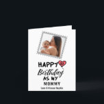 Happy 1st Birthday as my Mummy Custom Photo Holiday Card<br><div class="desc">Happy 1st Birthday as my Mummy Love & Kisses,   with a personalised name,  message & image</div>