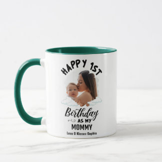 Happy 1st Birthday as my Mummy Custom Photo Mug