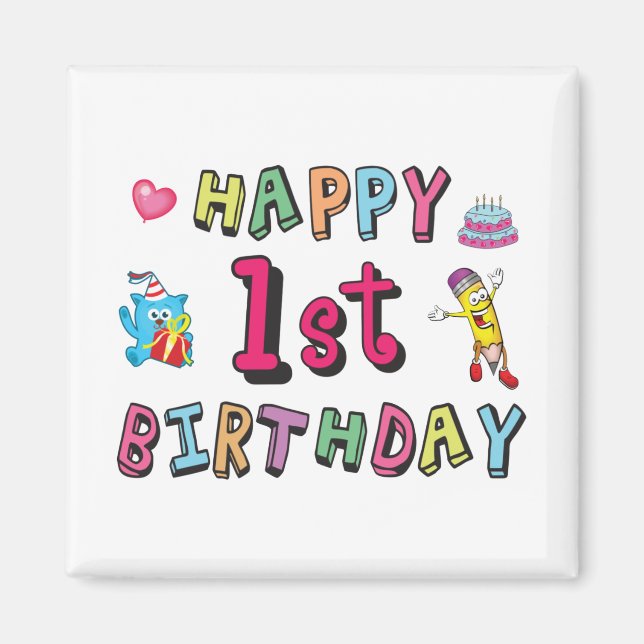 Happy 1st Birthday for 1 year old Kids B-day Magnet (Front)