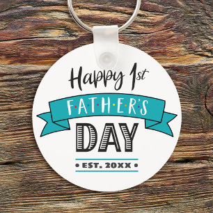 Happy 1st Father’s Day Turquoise Banner Cool Bold Key Ring