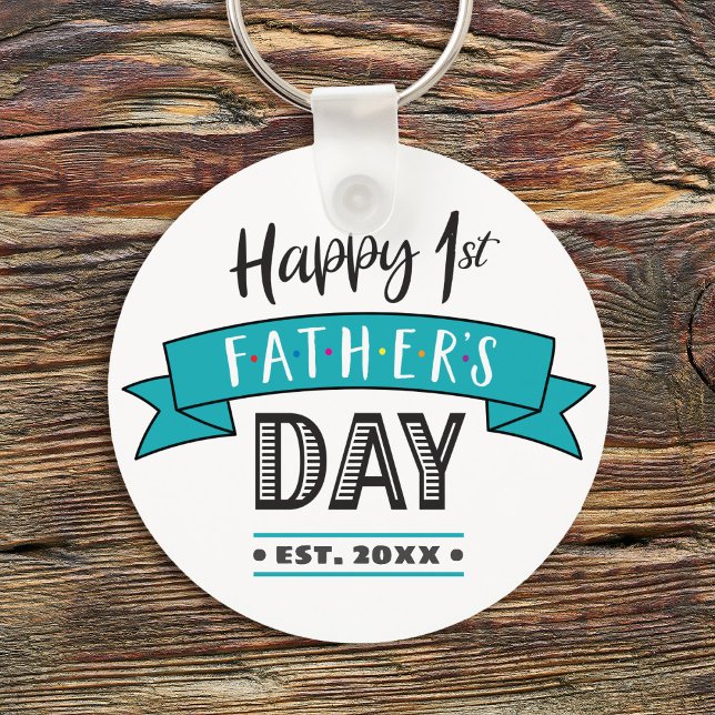 Happy 1st Father’s Day Turquoise Banner Cool Bold Key Ring (Creator Uploaded)
