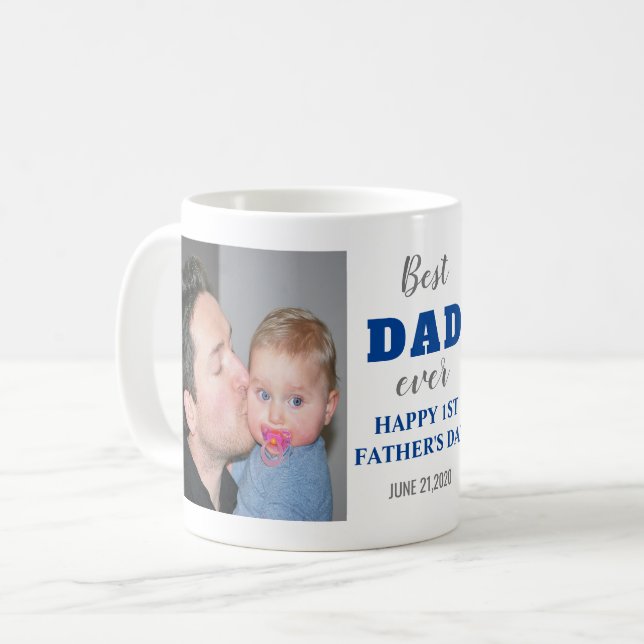 Happy 1st Father's Day 20XX Blue Best Dad Ever Coffee Mug (Front Left)