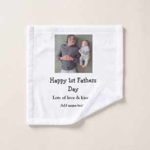 happy 1st fathers day add name love kisses photo t wash cloth