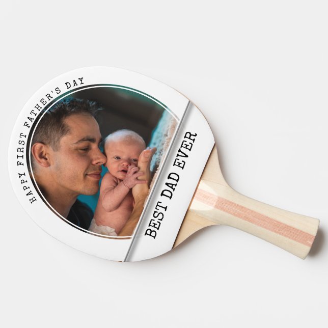 Happy 1st Father's Day Best Dad Ever Photo Ping Pong Paddle (Side)