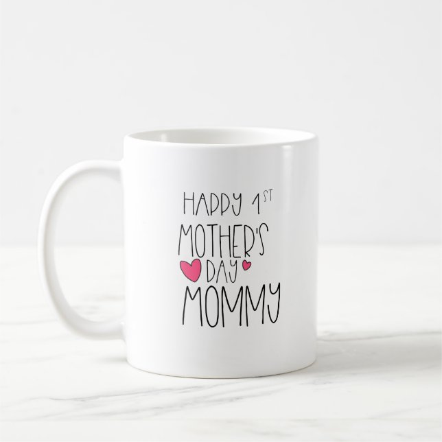 Happy 1st Mother's Day Mummy Coffee Mug (Left)