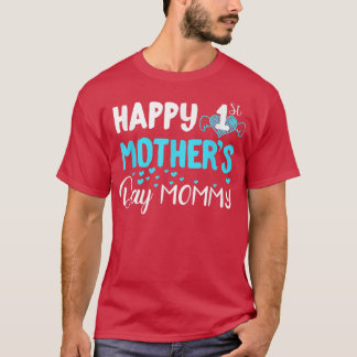 Happy 1st Mother's Day Mummy T-Shirt