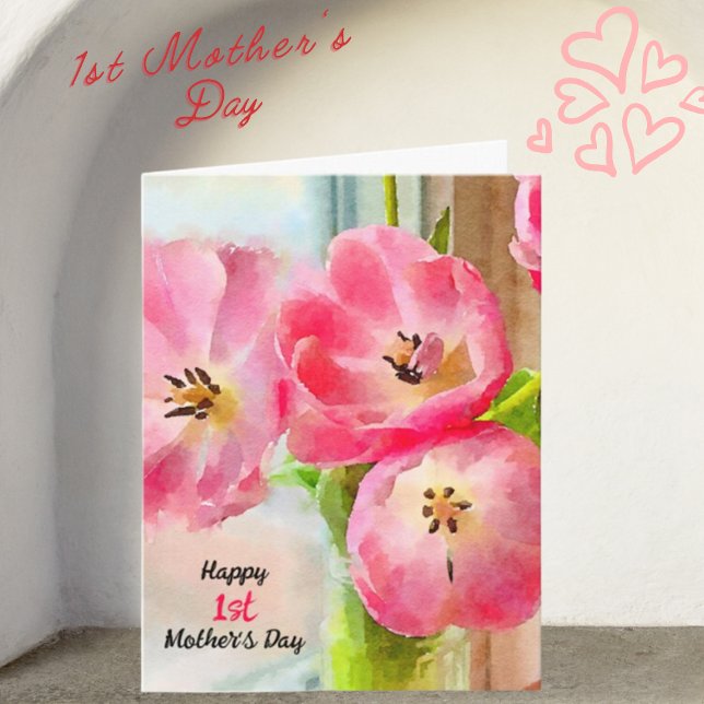 Happy 1st Mother's Day Pink Tulips  Card (Creator Uploaded)