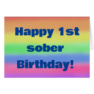 Happy 1st sober birthday