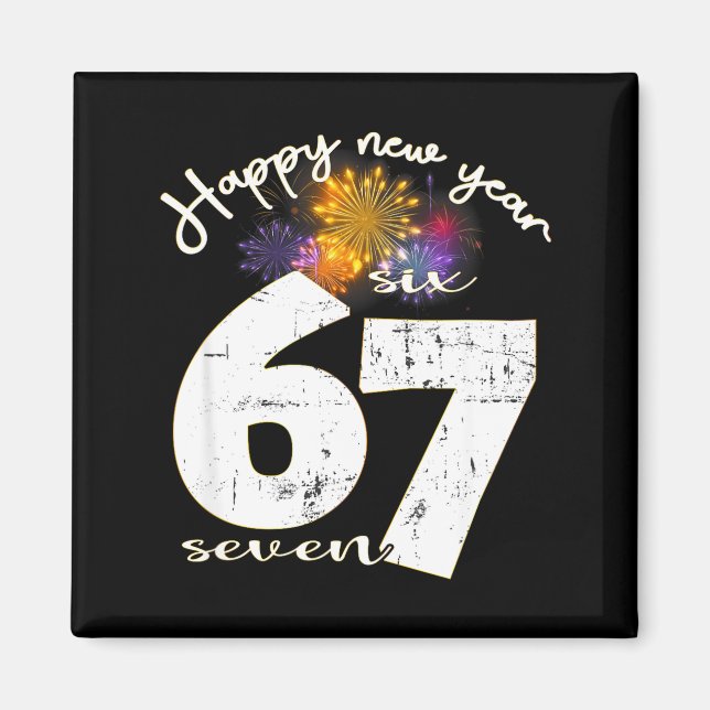 Happy 2026 New Year's Eve Party 67 Six Seven Meme  Magnet (Front)