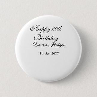 Happy 20th birthday name date simple minimal  6 cm round badge