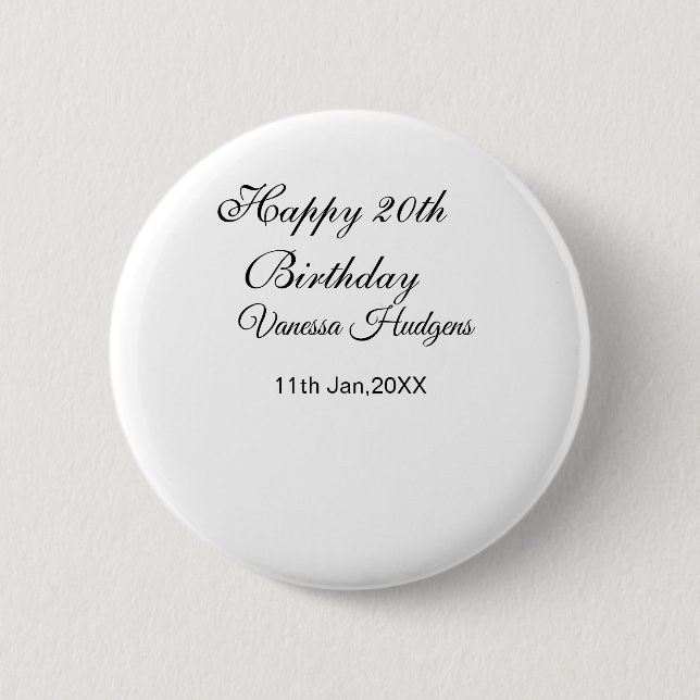Happy 20th birthday name date simple minimal  6 cm round badge (Front)