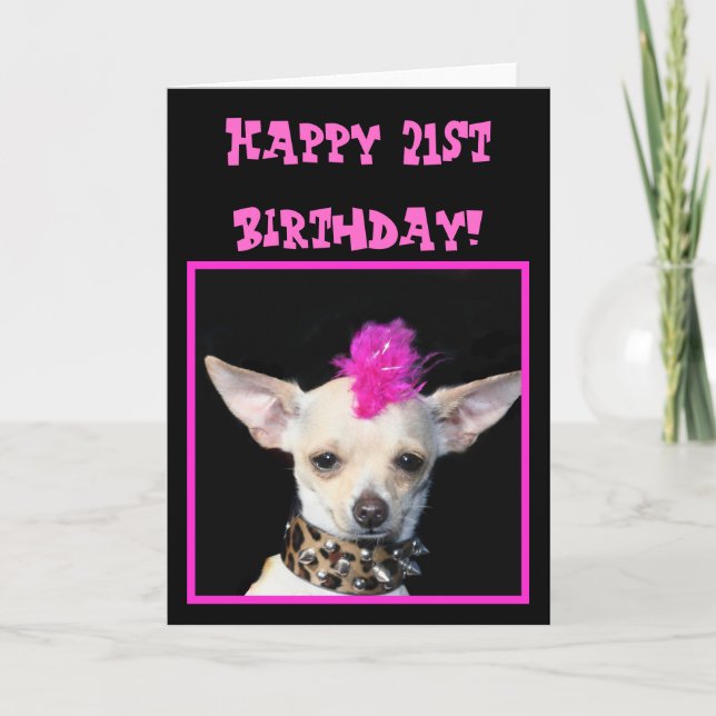 Happy 21st Birthday Chihuahua Punk greeting card (Front)