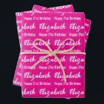 Happy 21st Birthday Script Name Hot Pink and White Wrapping Paper Sheet<br><div class="desc">The sheets are hot pink. All of them have a text pattern for the recipient's name in a white script and the phrase Happy 21st Birthday. The name (Shown: Elizabeth) appears in an elegant white script. The other text is white. All of the text can be edited.</div>