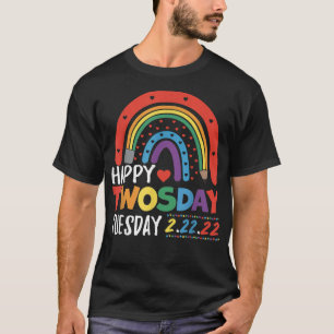 Happy 22222 Twosday Tuesday February 22nd 2022 Sch T-Shirt
