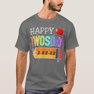Happy 22222 Twosday Tuesday February 22nd 2022 Sch T-Shirt