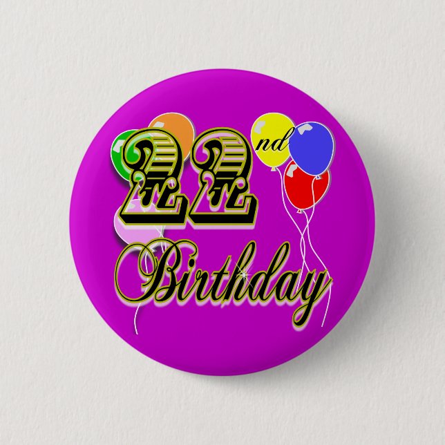 Happy 22nd Birthday Merchandise 6 Cm Round Badge (Front)