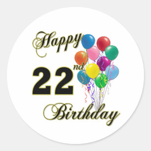 Happy 22nd Birthday with Balloons Classic Round Sticker