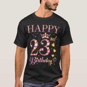 Happy 23rd Birthday 23 Years Old Men Women Birthda T-Shirt