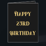 Happy 23rd Birthday Gold Yellow Twenty Three Age Card<br><div class="desc">Designed with golden yellow text template for "Happy 23rd Birthday" message which you may edit to change the age as you need and also custom colour background!</div>
