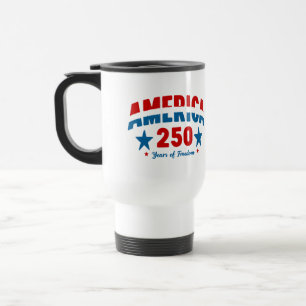 Happy 250th Anniversary America  Travel Mug
