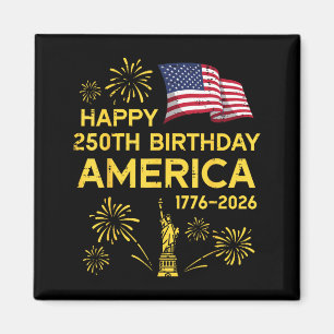 Happy 250th Birthday America 250 Years Anniversary Magnet