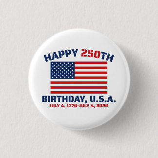 HAPPY 250TH BIRTHDAY USA 3 CM ROUND BADGE