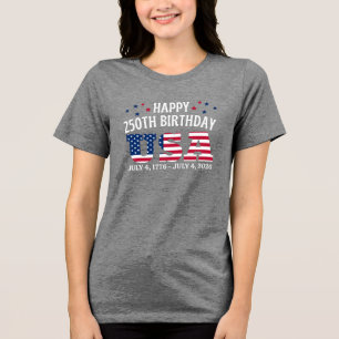 Happy 250th Birthday USA 4rth of July Tri-Blend Shirt