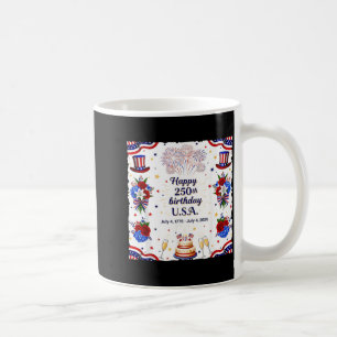 Happy 250th Birthday USA Funny 250 America Years Coffee Mug