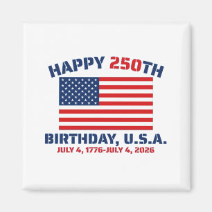HAPPY 250TH BIRTHDAY USA MAGNET