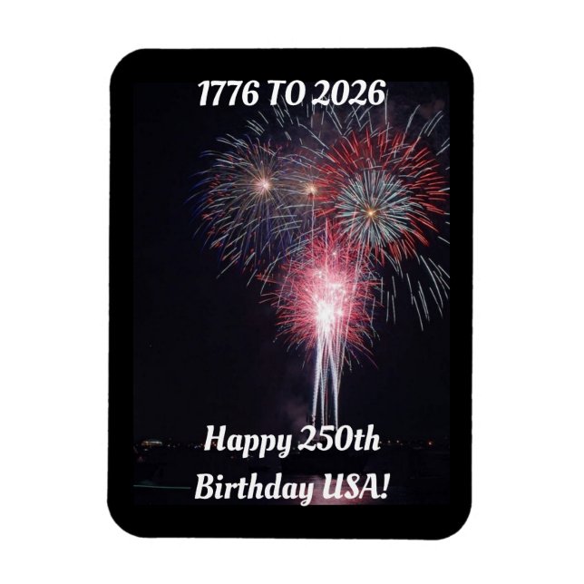 Happy 250th Birthday USA Magnet (Vertical)