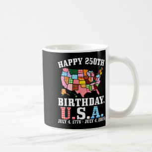 Happy 250th Birthday USA Map American Flag July 4 Coffee Mug