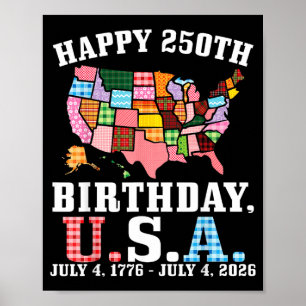 Happy 250th Birthday USA Map American Flag July 4 Poster