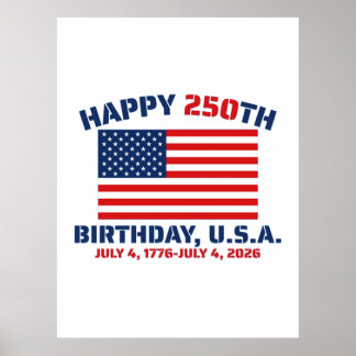 HAPPY 250TH BIRTHDAY USA POSTER