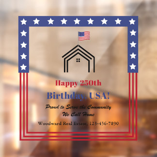 Happy 250th Birthday, USA! Real Estate Patriotic  Window Cling