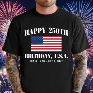 Happy 250th Birthday USA Shirt | America 250 Tee |